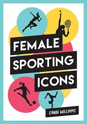 Iconic Women in Sport de Candi Williams