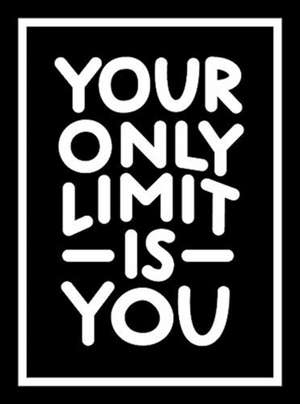 Your Only Limit Is You de Summersdale