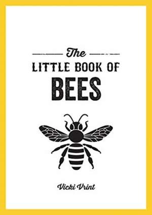 The Little Book of Bees de Vicki Vrint