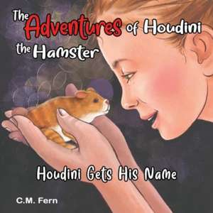 The Adventures of Houdini the Hamster de C. M. Fern