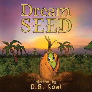 Dream Seed de D B Soel