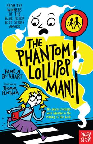 The Phantom Lollipop Man de Pamela Butchart