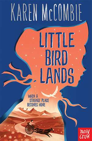 Little Bird Lands de Karen McCombie