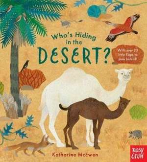 Who's Hiding in the Desert? de Katharine Mcewen