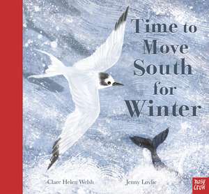 Time to Move South for Winter de Clare Helen Welsh