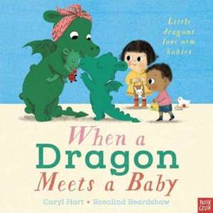 When a Dragon Meets a Baby de Caryl Hart