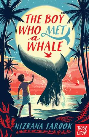 Farook, N: Boy Who Met a Whale de Nizrana Farook