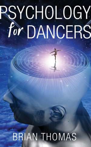 Psychology for Dancers de Brian Thomas