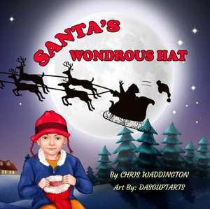 Santa's Wondrous Hat de Chris Waddington