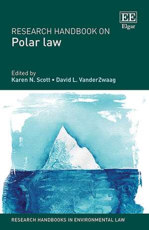 Research Handbook on Polar Law de Karen N. Scott