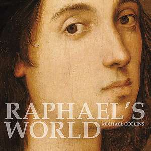 Raphael's World de Michael Collins