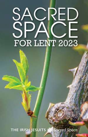 Sacred Space for Lent 2023 de The Irish Jesuits