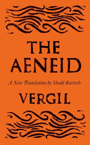 The Aeneid: A New Translation de Shadi Bartsch