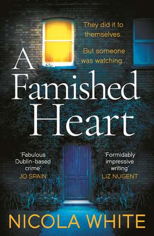 A Famished Heart: The Sunday Times Crime Club Star Pick de Nicola White