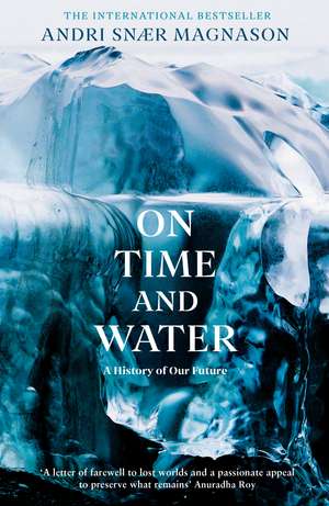 On Time and Water de Andri Snær Magnason