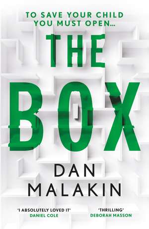 The Box: a heart-stopping read packed with suspense, from the bestselling author of The Regret de Dan Malakin