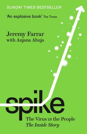 Spike: The Virus vs. The People - the Inside Story de Jeremy Farrar