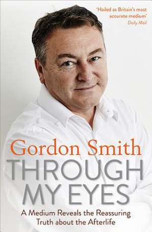 Through My Eyes de Gordon Smith