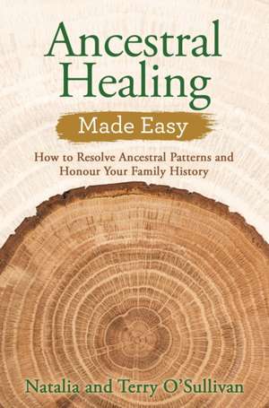 Ancestral Healing Made Easy de Natalia O'Sullivan