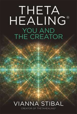 ThetaHealing® de Vianna Stibal