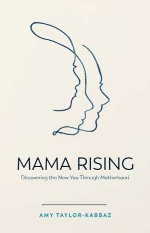 Mama Rising de Amy Taylor-Kabbaz