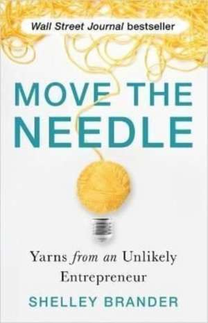 Brander, S: Move the Needle de Shelley Brander