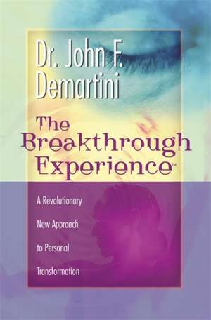 Demartini, J: Breakthrough Experience