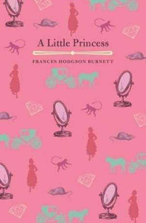 A Little Princess de Frances Hodgson Burnett