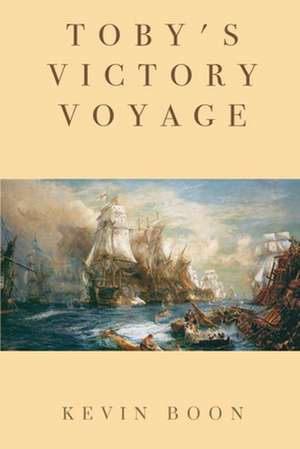 Toby's Victory Voyage de Kevin Boon