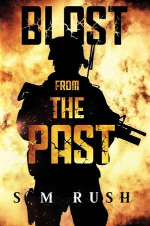 Blast from the Past de S M Rush