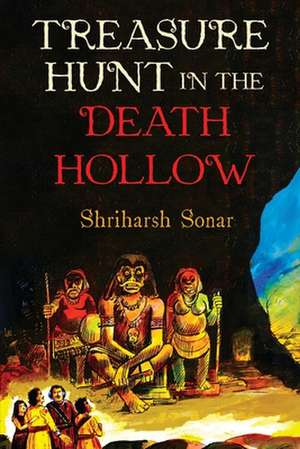 Treasure Hunt In The Death Hollow de Shriharsh Dasharath Sonar