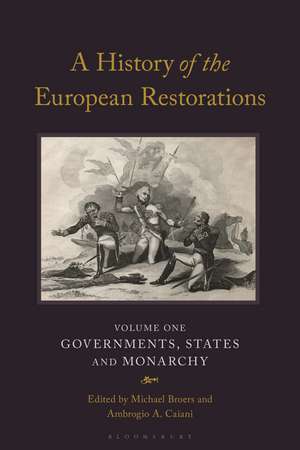 A History of the European Restorations: Governments, States and Monarchy de Professor Michael Broers