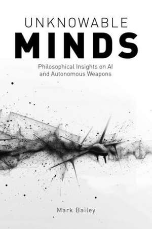 Unknowable Minds de Mark Bailey