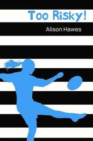 Too Risky de Alison Hawes