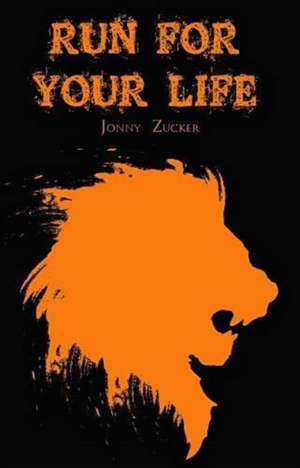 Run For Your Life de Jonny Zucker