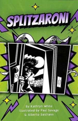 White, K: Splitzaroni