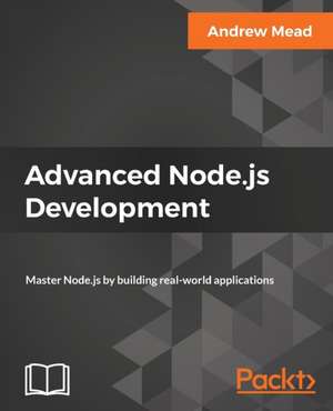 Advanced Node.js Development de Andrew Mead