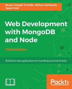 Web Development with MongoDB and Node - Third Edition de Mithun Satheesh