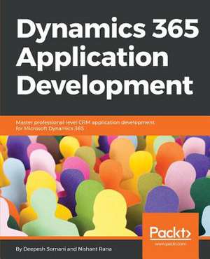 Dynamics 365 Application Development de Deepesh Somani