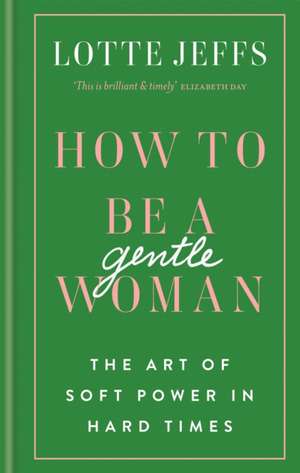 How to be a Gentlewoman de Lotte Jeffs