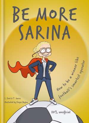 Be More Sarina de S. Ford