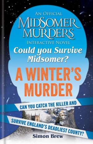 Could You Survive Midsomer? - A Winter's Murder de Simon Brew