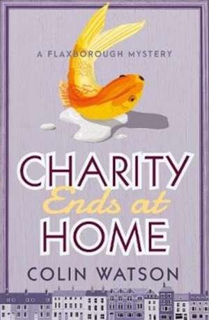 Charity Ends at Home de Colin Watson