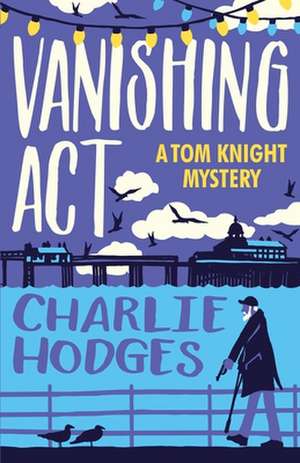 Vanishing Act de Charlie Hodges