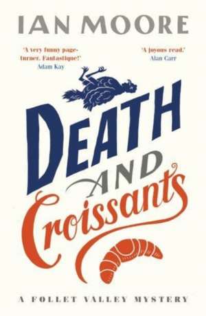 Death and Croissants de Ian Moore