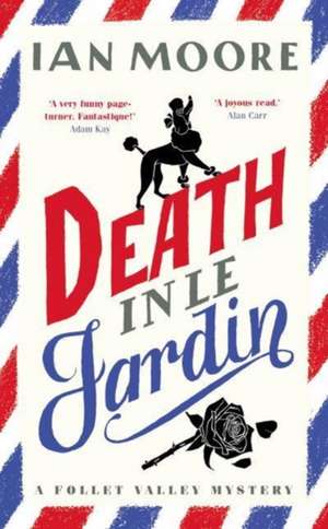 Death in le Jardin de Ian Moore