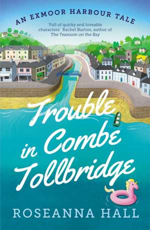 Trouble in Combe Tollbridge de Roseanna Hall