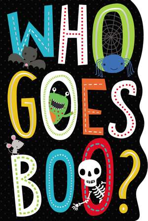 Who Goes Boo? de Ltd. Make Believe Ideas