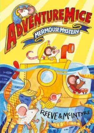 Adventuremice: Mermouse Mystery de Philip Reeve