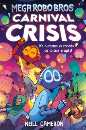 Mega Robo Bros 6: Carnival Crisis (a Phoenix Comic Book) de Neill Cameron